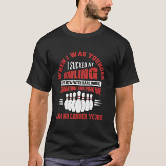 T-shirt Quand J'Étais Plus Jeune, J'Ai Sucé À Bowling Spor