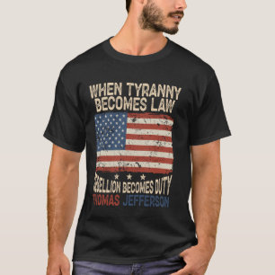 T-shirt Quand la tyrannie devient loi, la rébellion devien