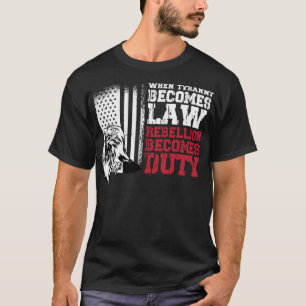 T-shirt Quand la tyrannie devient loi la rébellion devien