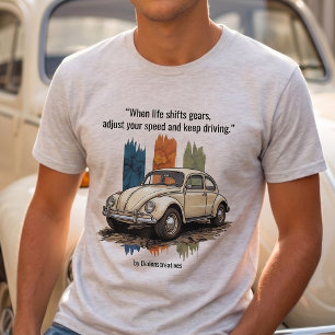 T-shirt "Quand la vie change de vitesse" Vieux Véhicule Be