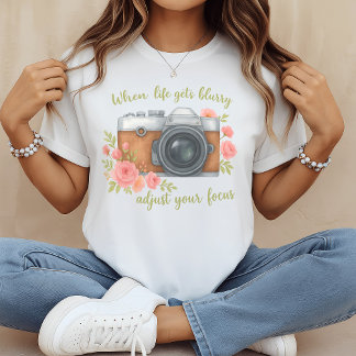 T-shirt Quand la vie devient floue ajuster votre focus