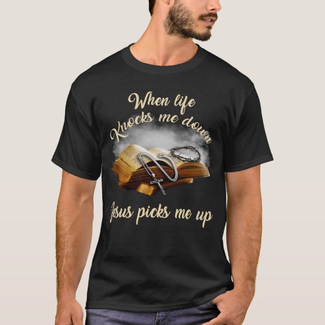 T-shirt Quand La Vie Me Frappe, Jésus Me Ramène (Devant)
