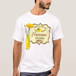 T-shirt Quand la vie te donne du citron