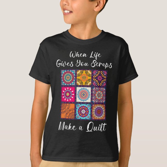 T-shirt Quand La Vie Vous Donne Des Écrans Faire Une Quilt (Devant)