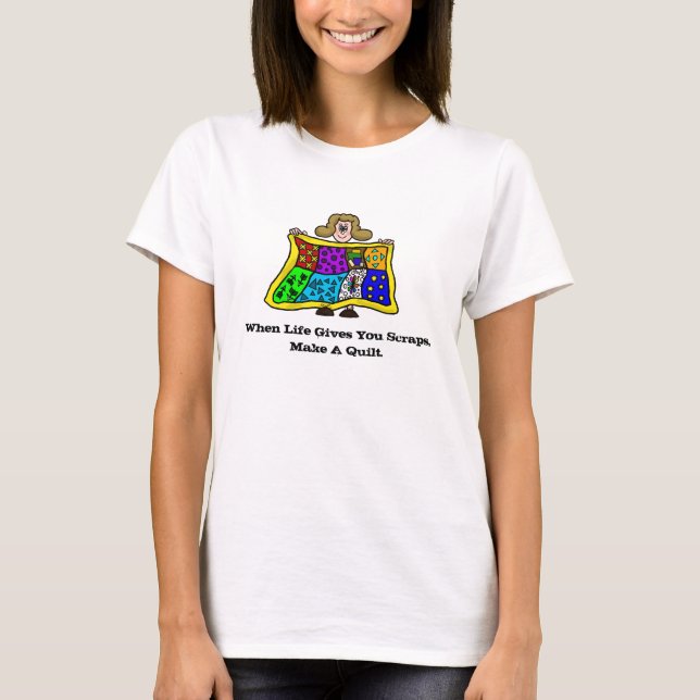 T-shirt Quand La Vie Vous Donne Des Gravures, Faites Un T- (Devant)