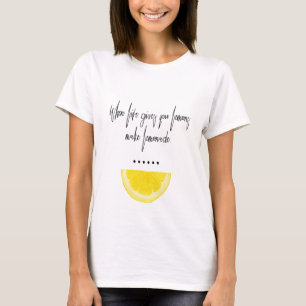 T-shirt Quand la vie vous donne le citron d'art de