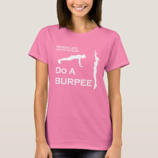 T-shirt Quand La Vie Vous Touche, Faites Une Burpée