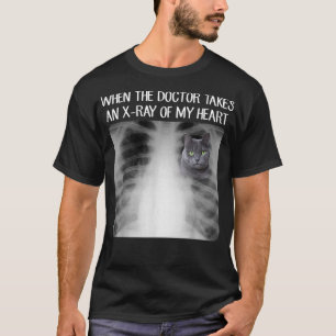 T-shirt Quand Le Docteur Prend La Radiographie De Mon Coeu