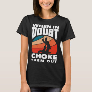 T-shirt Quand le doute les étouffe Karaté Jiu Jitsu  1