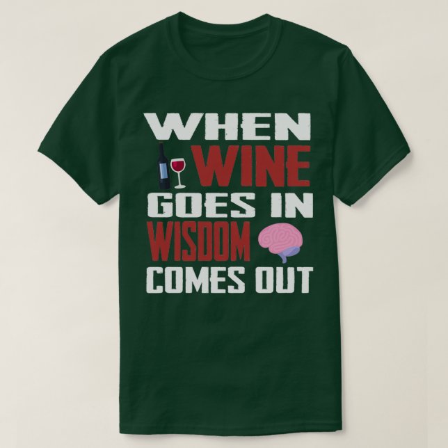 T-shirt Quand le vin vient sagesse sort 1 (Design devant)
