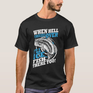 T-shirt Quand L'Enfer Gèle Au-Dessus Je Vais Du Poisson De