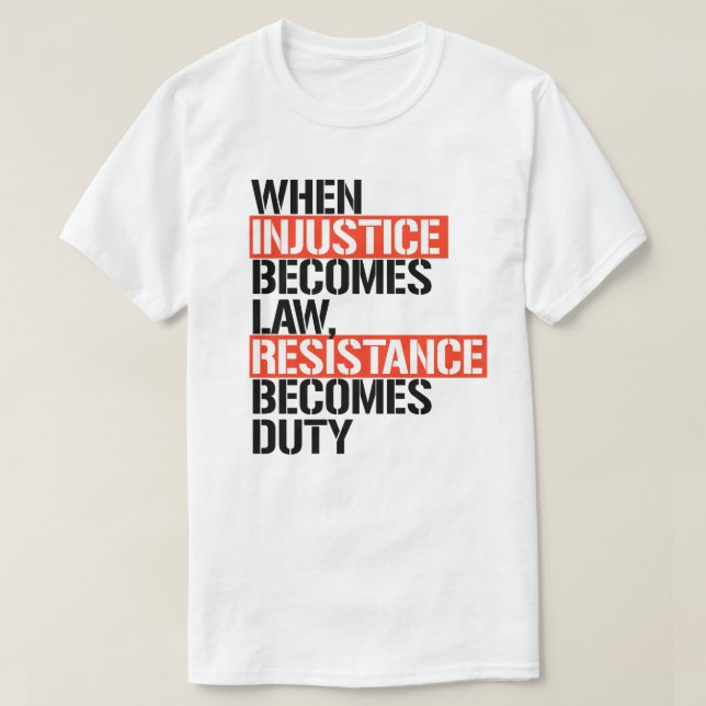 T-shirt Quand l'injustice devient loi (Design devant)