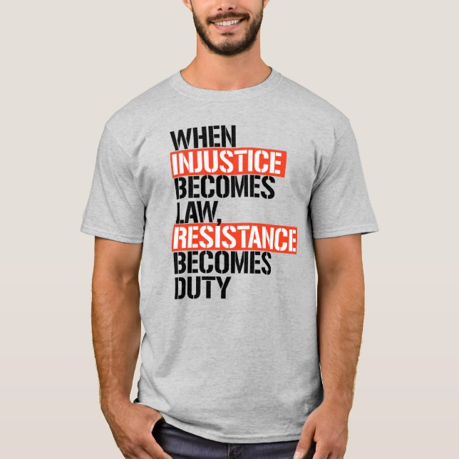 T-shirt Quand l'injustice devient loi (Devant)