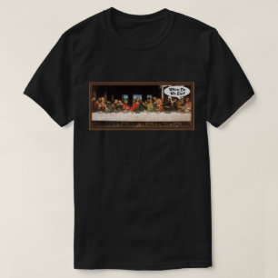 T-shirt Quand Mangeons-Nous ? - Dîner Dernier pour les fêt