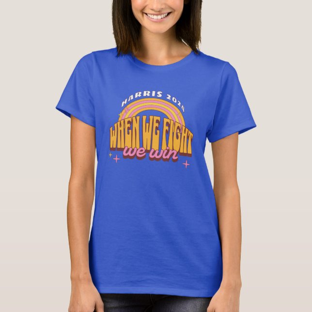 T-shirt Quand nous combattons, nous gagnons Harris 2024 (Devant)