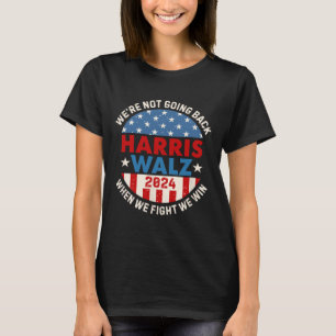 T-shirt Quand Nous Combattons Nous Gagnons Nous Ne Reviend