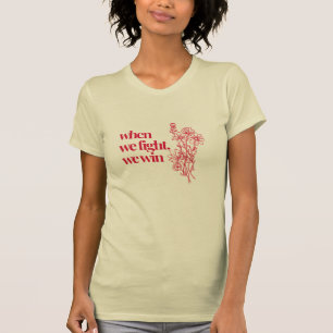T-shirt Quand nous nous battons nous gagnons crème