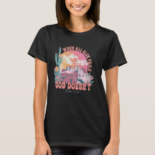 T-shirt Quand tout le reste échoue, Dieu ne façonne pas po