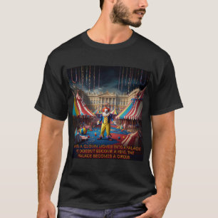 T-shirt Quand Un Clown Se Déplace Dans Un Palais...