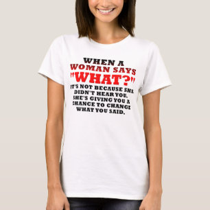 T-shirt Quand une femme dit quoi deuxième chance drôle
