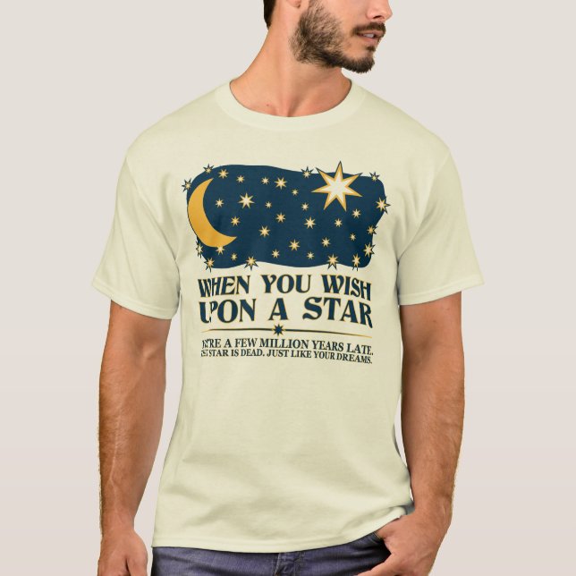 T-shirt Quand vous souhaitez sur une étoile, cette étoile (Devant)