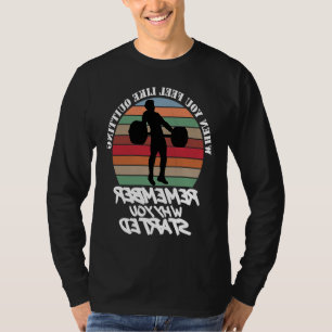T-shirt Quand vous vous sentez comme abandonner Gym Miroir