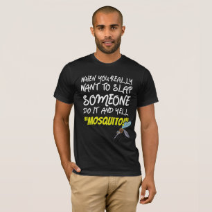 T-shirt Quand Vraiment Voulons gifler Quelqu'Un Le Faire h