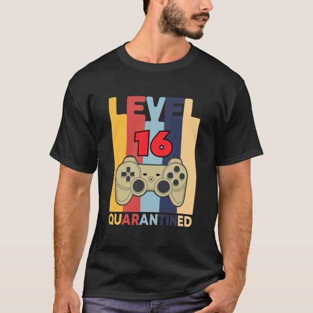 T-shirt Quarant Ined de niveau 16 (Devant)