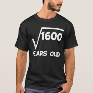 T-shirt quarantième Racine carrée d'anniversaire de 1600