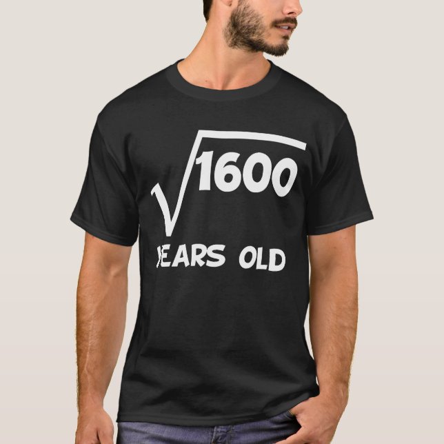 T-shirt quarantième Racine carrée d'anniversaire de 1600 (Devant)