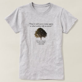 T-shirt Que ça ne reviendra plus jamais, Emily Dickinson