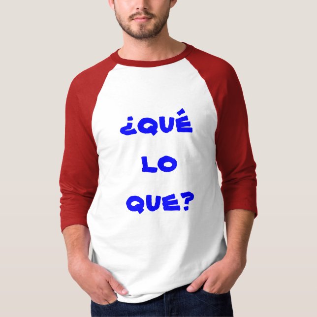 T-shirt que de lo de qué de ¿ ? (Devant)