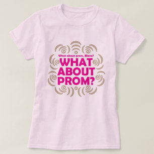 T-shirt Que diriez-vous du bal d'étudiants ? ? ? !