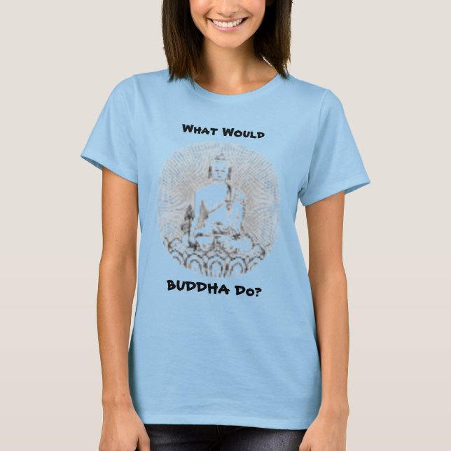 T-shirt Que ferait BUDDHA ? (Devant)