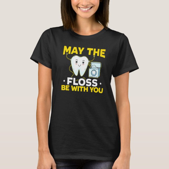 T-shirt Que La Floss Soit Avec Vous Dentiste Dentistère De (Devant)