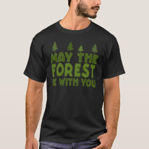 T-shirt Que la forêt soit avec toi