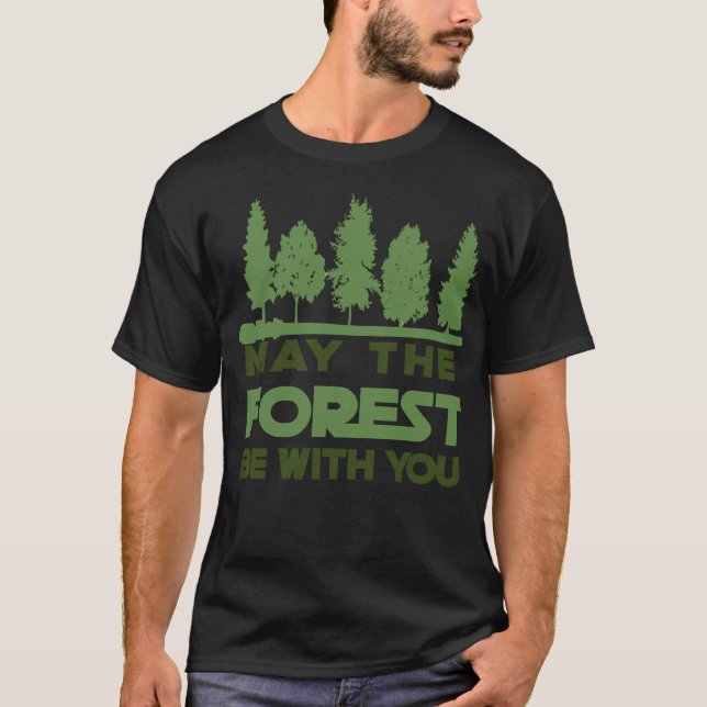 T-shirt Que La Forêt Soit Avec Vous (Devant)