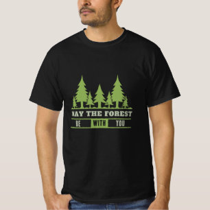 T-shirt que la forêt soit avec vous