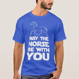 T-shirt Que Le Cheval Soit Avec Vous