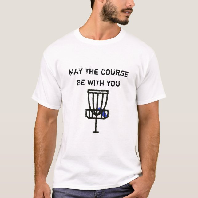 T-shirt Que le cours soit avec vous Discing Humour Shirt (Devant)