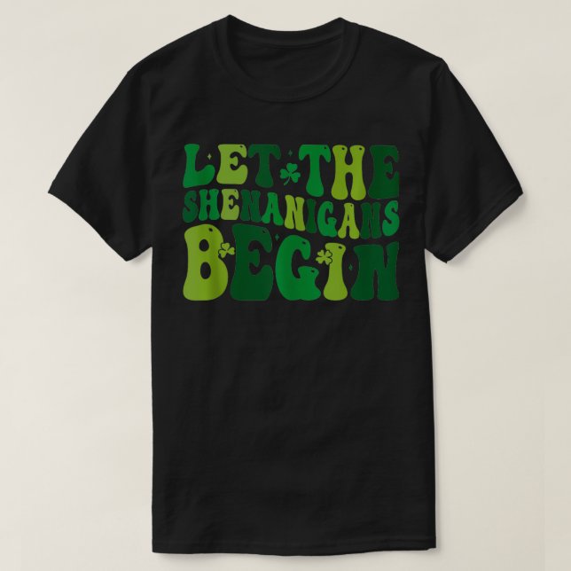 T-shirt Que Les Shenanigans Commencent À Drôle Clovers St  (Design devant)