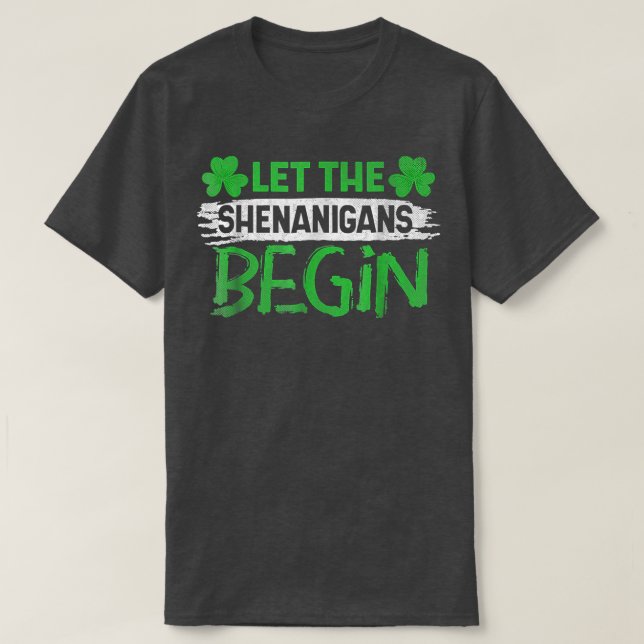 T-shirt Que Les Shenanigans Commencent Le Jour de la Saint (Design devant)