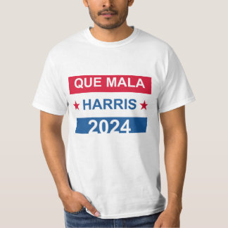 T-shirt Que Mala Harris 2024