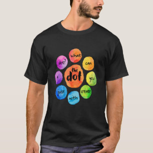 T-shirt Que pouvez-vous créer Dot International Dot Day