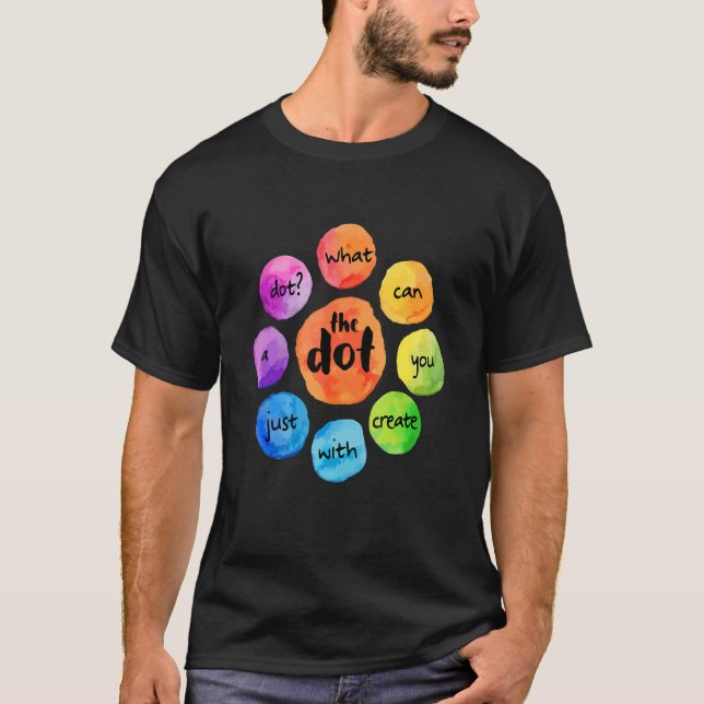 T-shirt Que pouvez-vous créer Dot International Dot Day (Devant)
