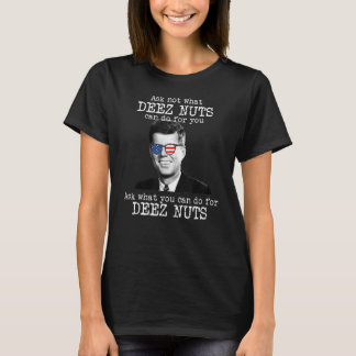 T-shirt Que pouvez-vous faire pour Deez Nuts JFK John Kenn