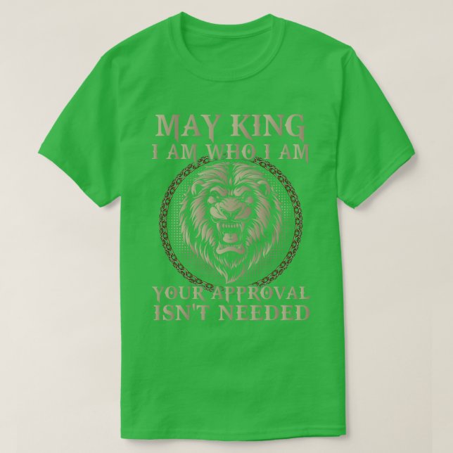 T-shirt Que Roi Je Suis Qui Je Suis Votre Approbation N'Es (Design devant)