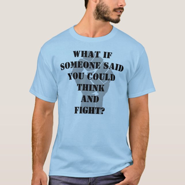 T-shirt Que si quelqu'un disait pourriez-vous penser et (Devant)