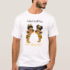 T-shirt Que Va Faire Notre Petite Abeille De Miel ? Révéla