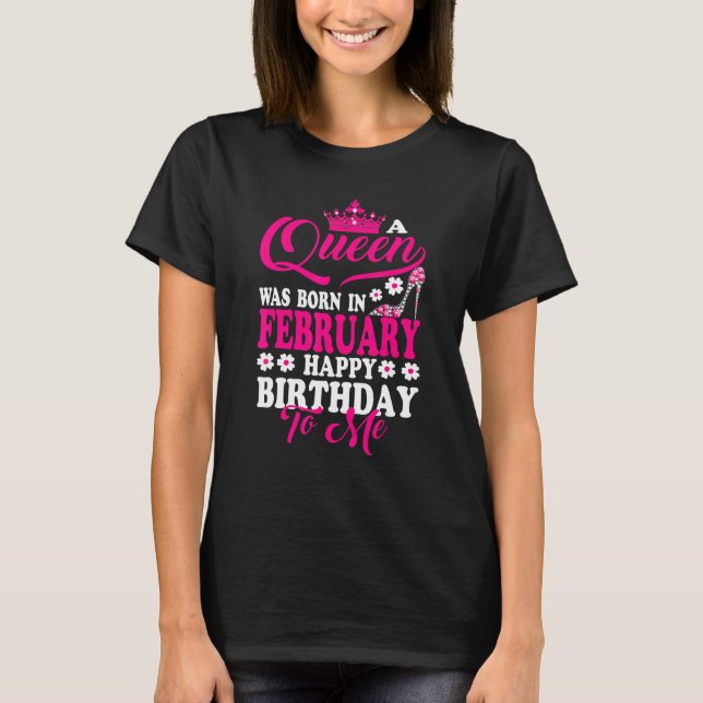 T-shirt Queen Est Né En Février Joyeux Anniversaire Pour M (Devant)